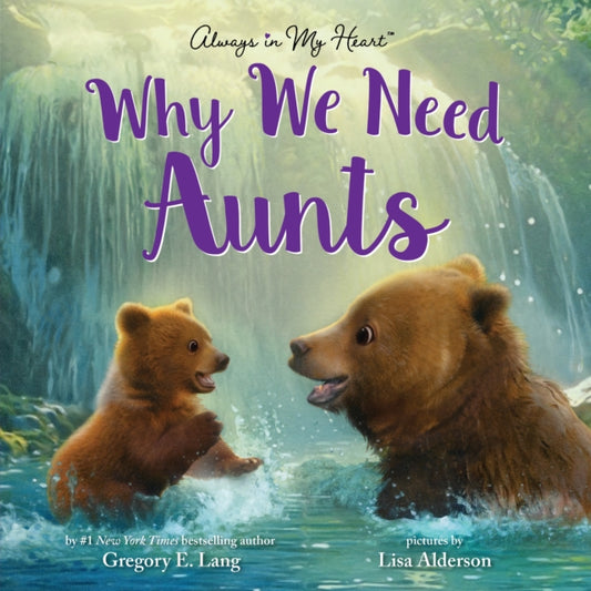 Why We Need Aunts 9781464236778 Gregory E. Lang