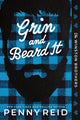 Grin and Beard It, A Small Town Opposites Attract Romance (Winston Brothers Book 2) 9781464244711 Penny Reid