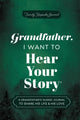 Book cover of: Grandfather, I Want to Hear Your Story