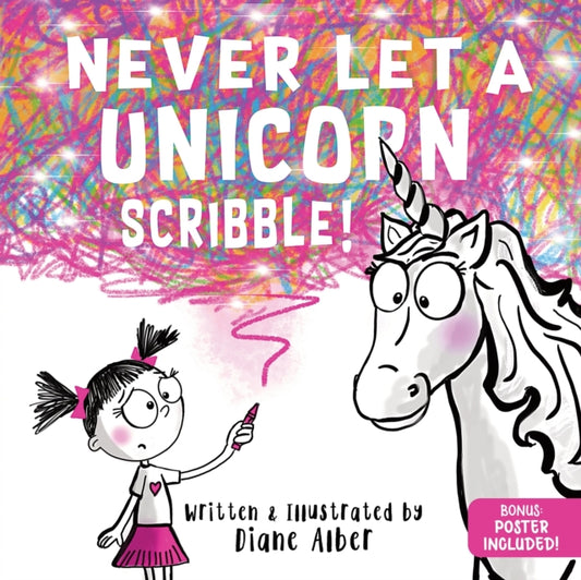 Book cover of: Never Let a Unicorn Scribble