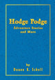Book cover of: Hodge Podge Adventure Stories and More