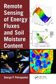 Book cover of: Remote Sensing of Energy Fluxes and Soil Moisture Content. By: George P. Petropoulos