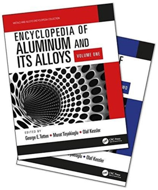 Book cover of: Encyclopedia of Aluminum and Its Alloys, Two-Volume Set (Print). By: George E. Totten