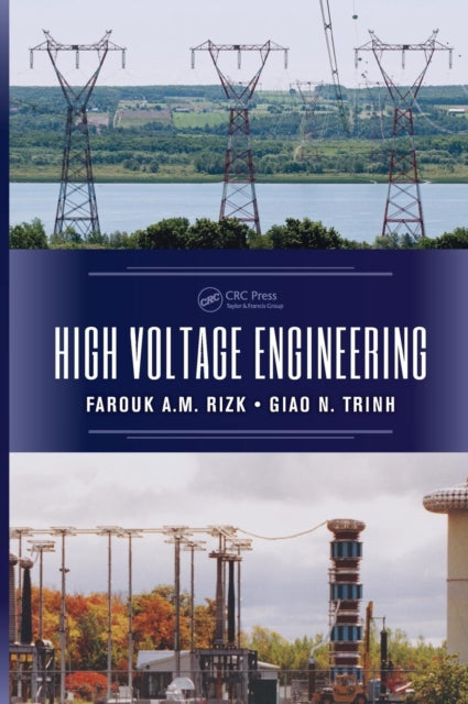 Book cover of: High Voltage Engineering. By: Farouk A. M. Rizk
