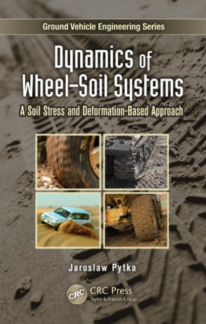 Book cover of: Dynamics of Wheel-Soil Systems. By: Jaroslaw A. Pytka