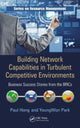 Book cover of: Building Network Capabilities in Turbulent Competitive Environments. By: Paul Hong