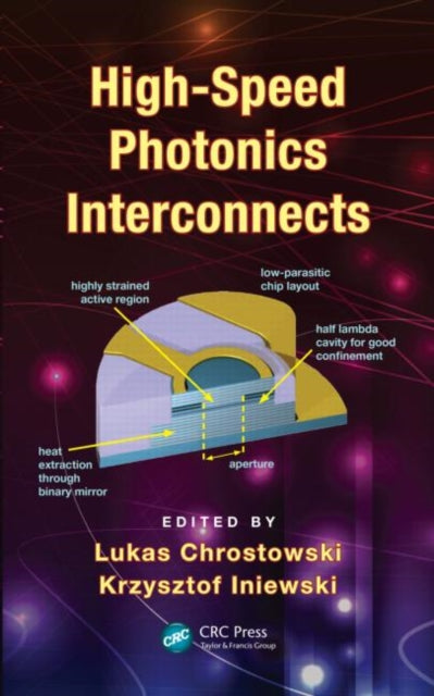 Book cover of: High-Speed Photonics Interconnects. By: Lukas Chrostowski