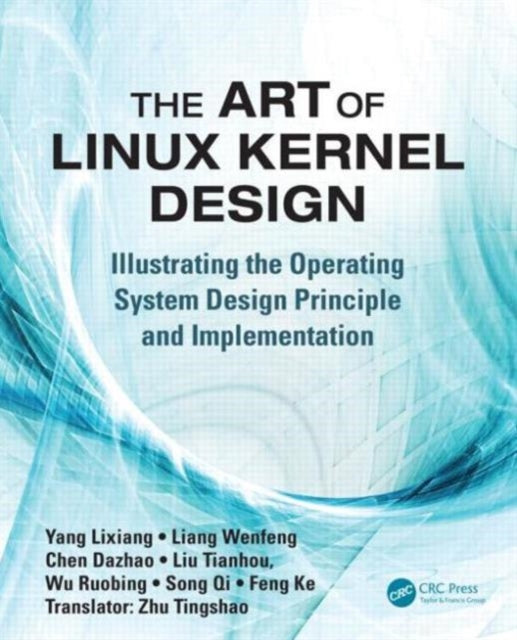 Book cover of: Art of Linux Kernel Design. By: Lixiang Yang
