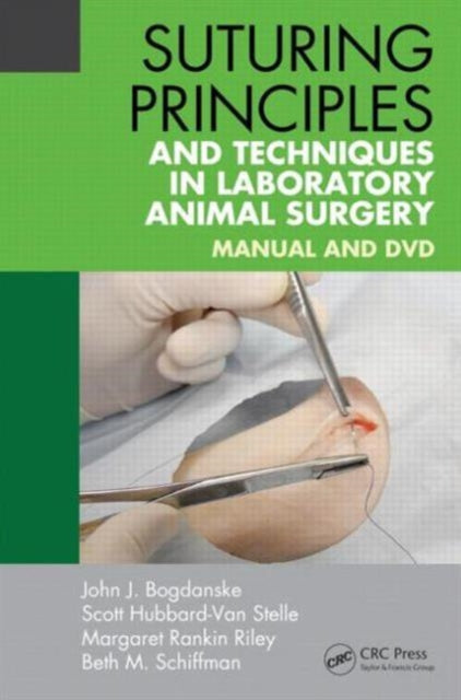 Suturing Principles and Techniques in Laboratory Animal Surgery