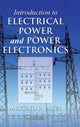 Book cover of: Introduction to Electrical Power and Power Electronics. By: Mukund R. Patel