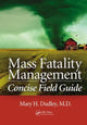 Book cover of: Mass Fatality Management Concise Field Guide