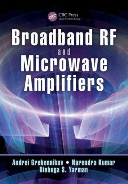 Book cover of: Broadband RF and Microwave Amplifiers. By: Andrei Grebennikov