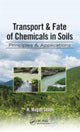 Book cover of: Transport & Fate of Chemicals in Soils. By: H. Magdi Selim