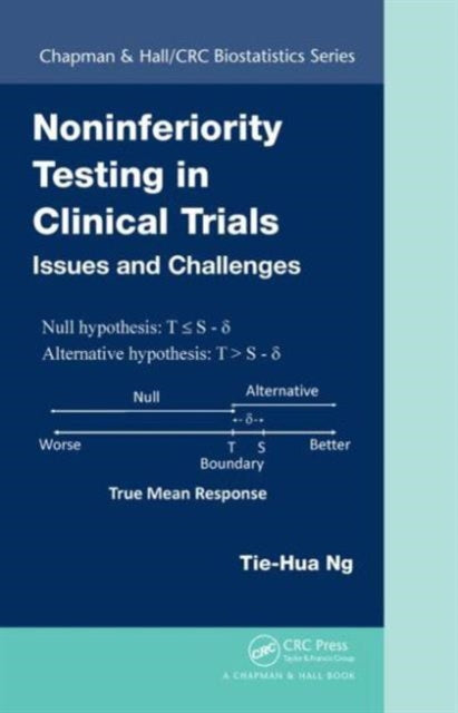 Book cover of: Noninferiority Testing in Clinical Trials. By: Tie-Hua Ng