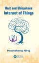 Book cover of: Unit and Ubiquitous Internet of Things. By: Huansheng Ning