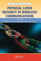 Book cover of: Physical Layer Security in Wireless Communications. By: Xiangyun Zhou