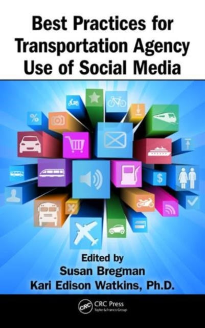 Book cover of: Best Practices for Transportation Agency Use of Social Media. By: Susan Bregman