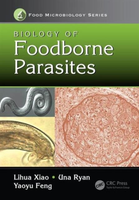 Book cover of: Biology of Foodborne Parasites. By: Lihua Xiao