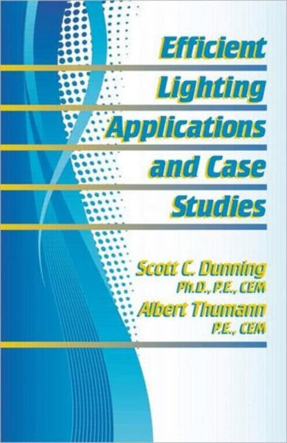 Book cover of: Efficient Lighting Applications and Case Studies