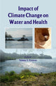 Book cover of: Impact of Climate Change on Water and Health. By: Velma I. Grover