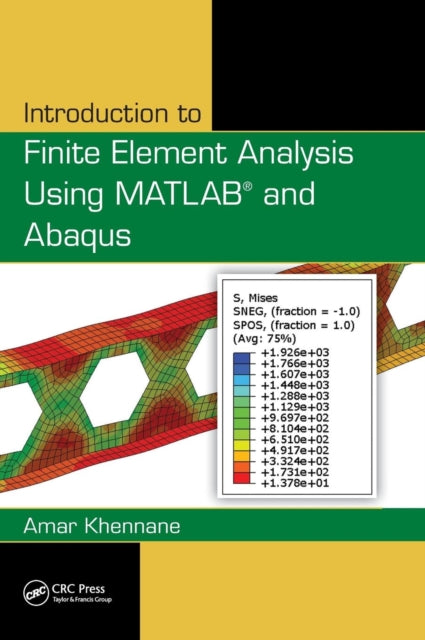 Book cover of: Introduction to Finite Element Analysis Using MATLAB and Abaqus