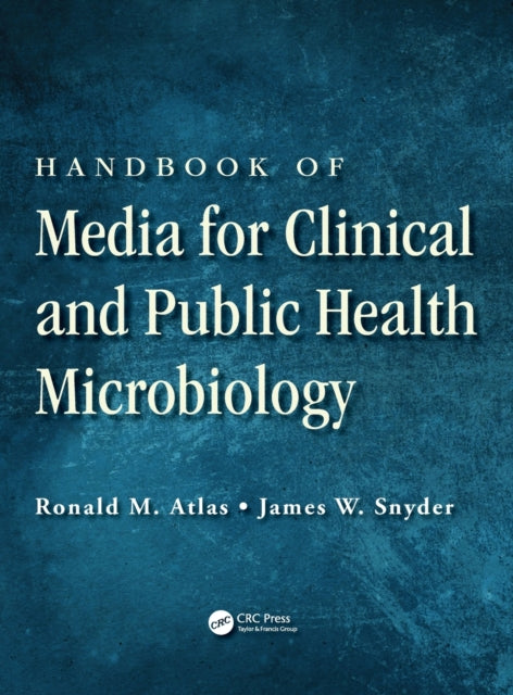 Book cover of: Handbook of Media for Clinical and Public Health Microbiology