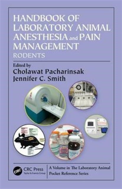 Book cover of: Handbook of Laboratory Animal Anesthesia and Pain Management. By: Cholawat Pacharinsak