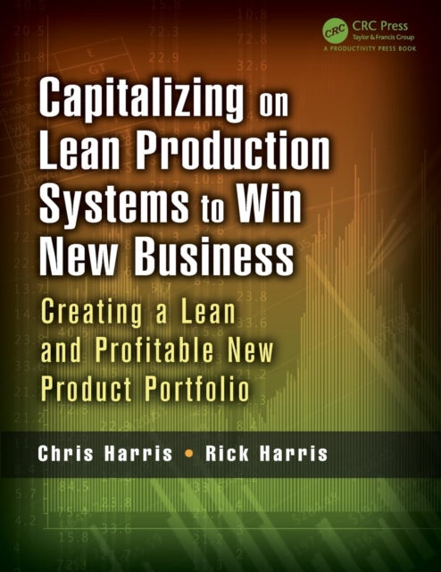 Book cover of: Capitalizing on Lean Production Systems to Win New Business