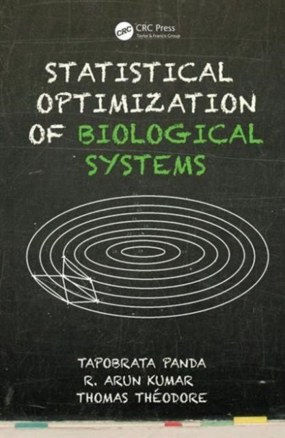 Book cover of: Statistical Optimization of Biological Systems. By: Tapobrata Panda