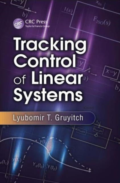 Book cover of: Tracking Control of Linear Systems. By: L. T. Gruĭich