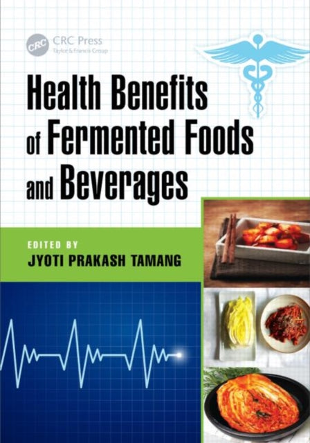 Book cover of: Health Benefits of Fermented Foods and Beverages. By: Jyoti Prakash Tamang