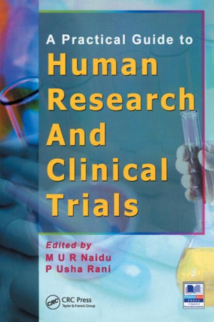 A Practical Guide to Human Research and Clinical Trials