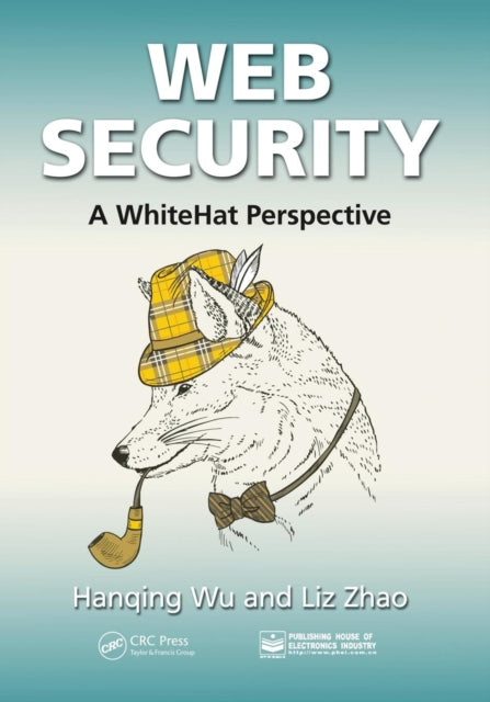 Book cover of: Web Security. By: Hanqing Wu