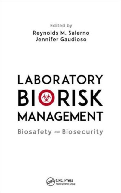 Book cover of: Laboratory Biorisk Management. By: Reynolds M. Salerno