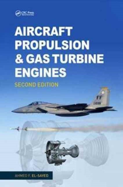 Book cover of: Aircraft Propulsion and Gas Turbine Engines. By: Ahmed F. El-Sayed