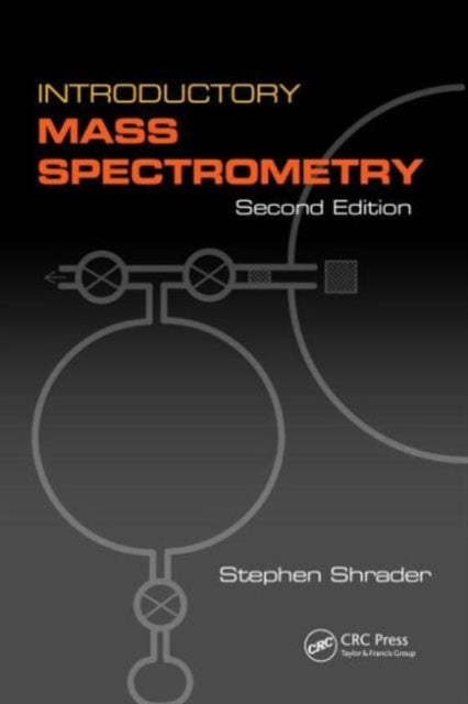 Book cover of: Introductory Mass Spectrometry. By: Stephen Shrader