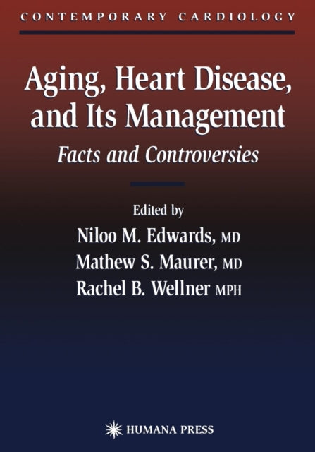 Book cover of: Aging, Heart Disease, and Its Management. By: Niloo M. Edwards