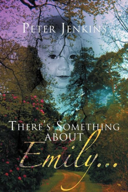Book cover of: There's Something About Emily. By: Peter Jenkins