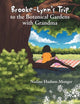 Book cover of: Brooke-Lynn's Trip to the Botanical Gardens with Grandma