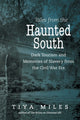 Book cover of: Tales from the Haunted South. By: Tiya Miles