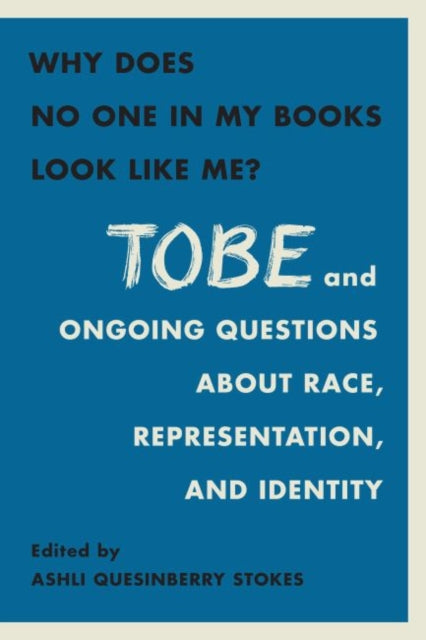 Book cover of: Why Does No One in My Books Look Like Me?. By: Ashli Quesinberry Stokes