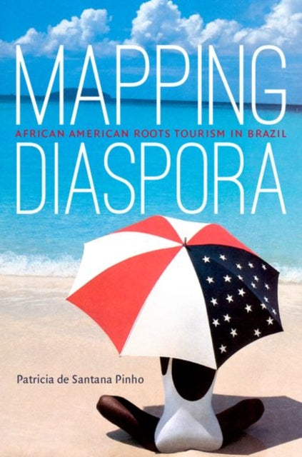 Book cover of: Mapping Diaspora. By: Patricia de Santana Pinho