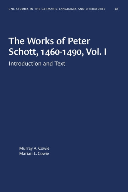 Book cover of: Works of Peter Schott, 1460-1490, Vol. I. By: Murray A. Cowie