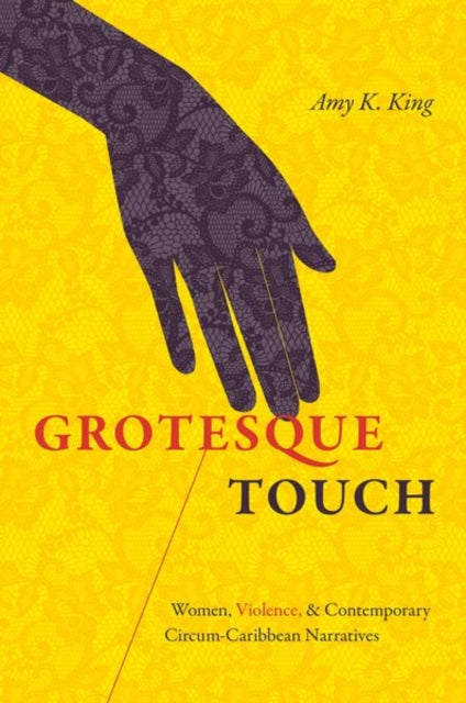 Book cover of: Grotesque Touch. By: Amy King