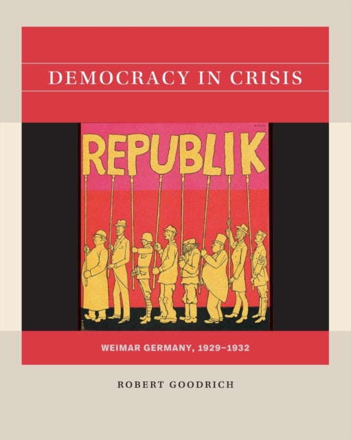 Book cover of: Democracy in Crisis. By: Robert Goodrich