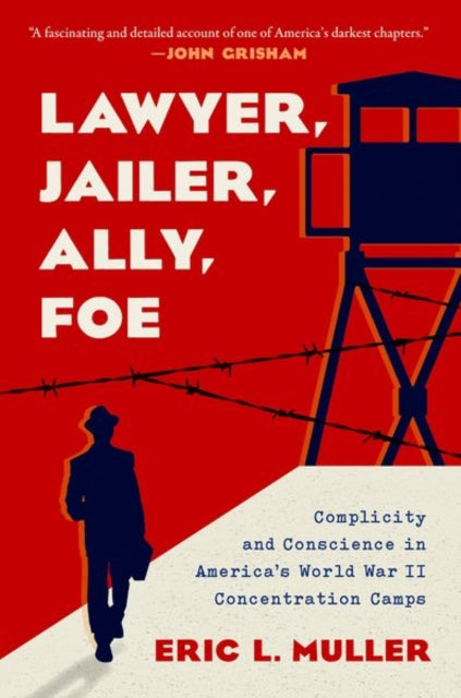 Book cover of: Lawyer, Jailer, Ally, Foe. By: Eric L. Muller