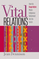 Book cover of: Vital Relations. By: Jean Dennison