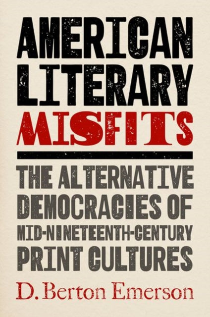 Book cover of: American Literary Misfits. By: D. Berton Emerson