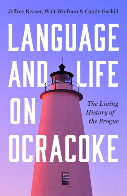 Book cover of: Language and Life on Ocracoke. By: Jeffrey Reaser