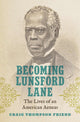 Book cover of: Becoming Lunsford Lane. By: Craig Thompson Friend